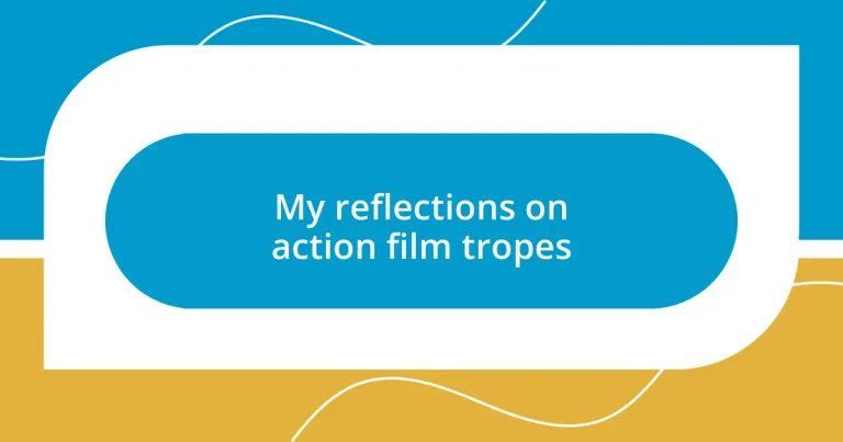 My reflections on action film tropes