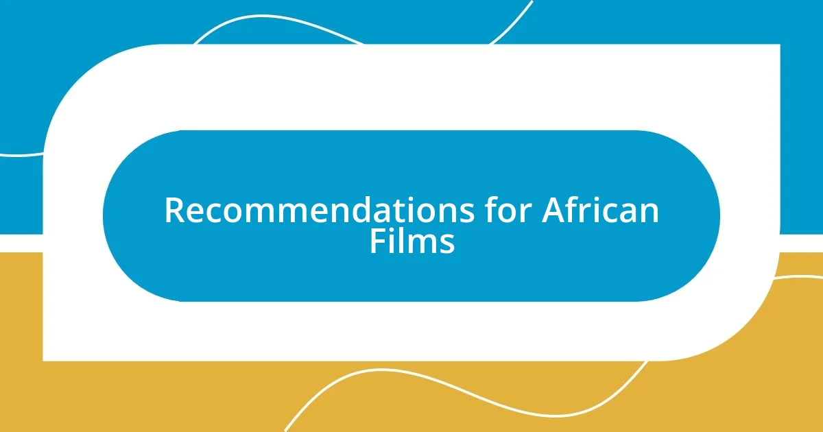 Recommendations for African Films