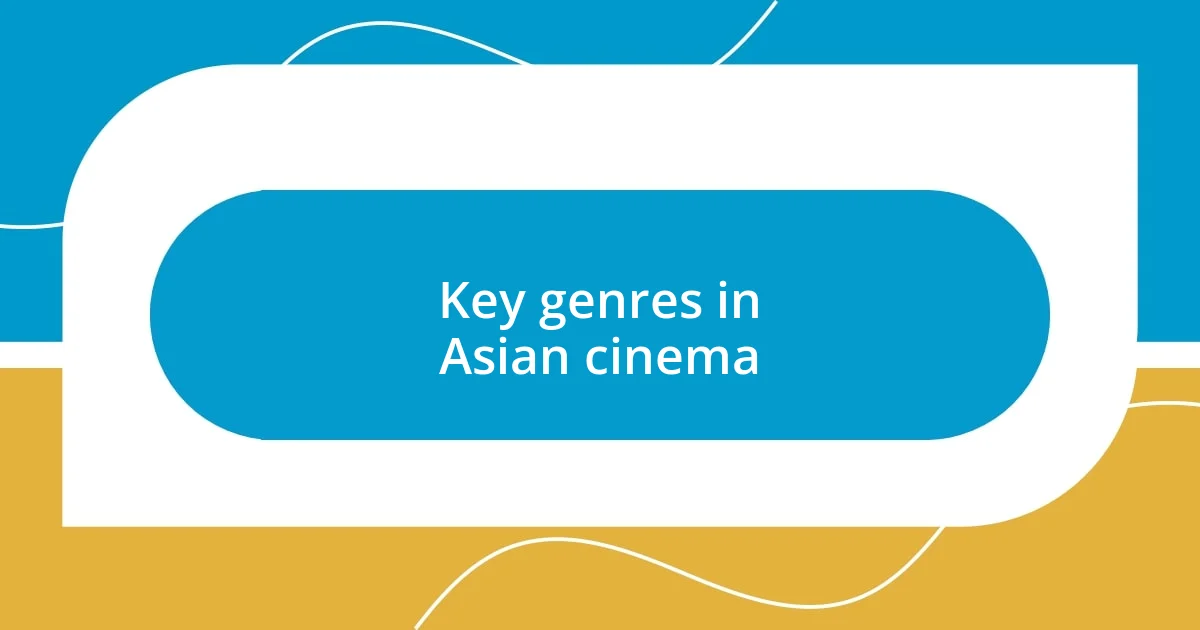 Key genres in Asian cinema